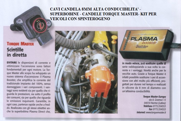 CAVI CANDELA ALTA CONDUCIBILITA' -SUPERBOBINE-CANDELE TORQUE MASTER PER VEICOLI CON SPINTEROGENO